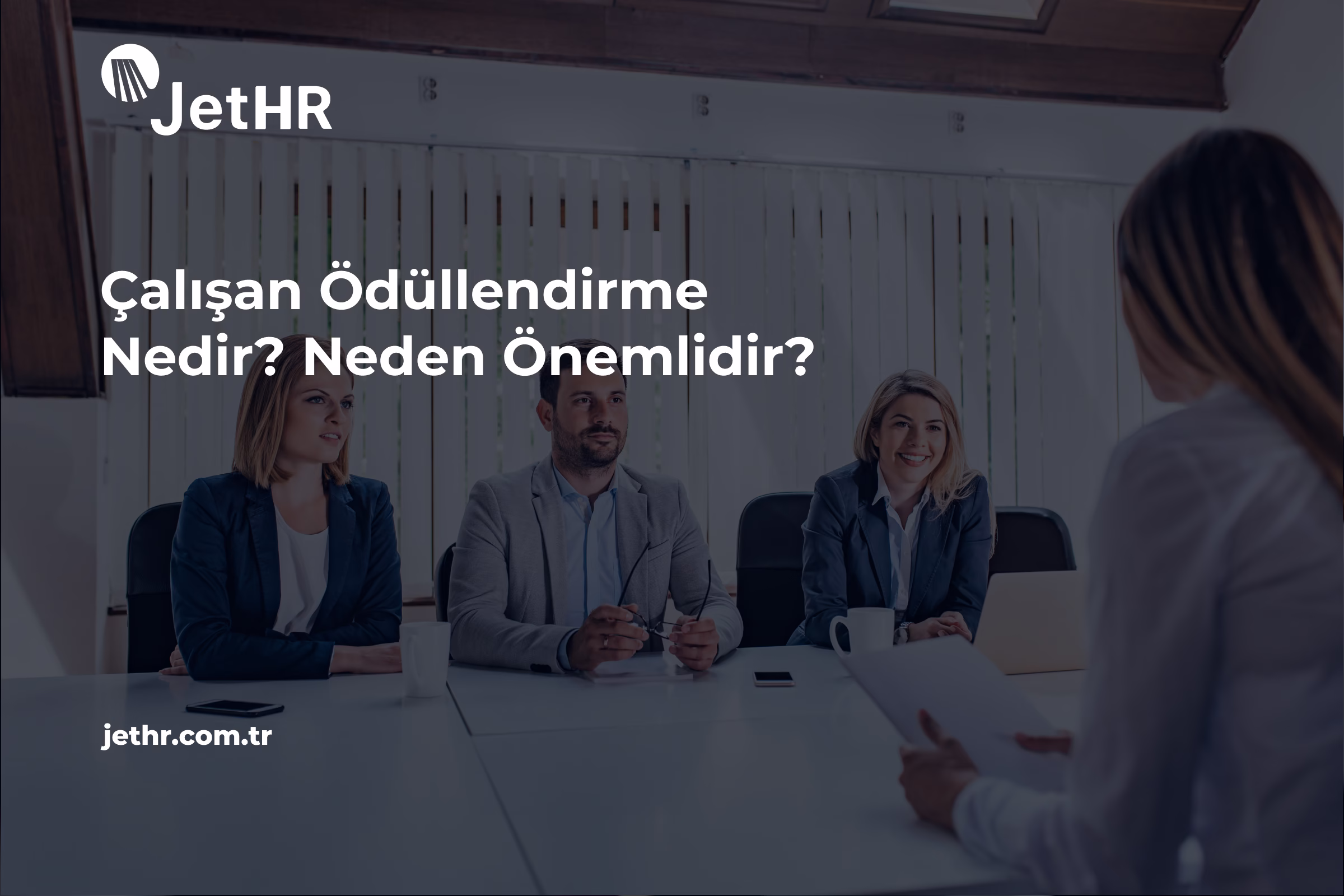 Çalışan Ödüllendirme Nedir Neden Önemlidir