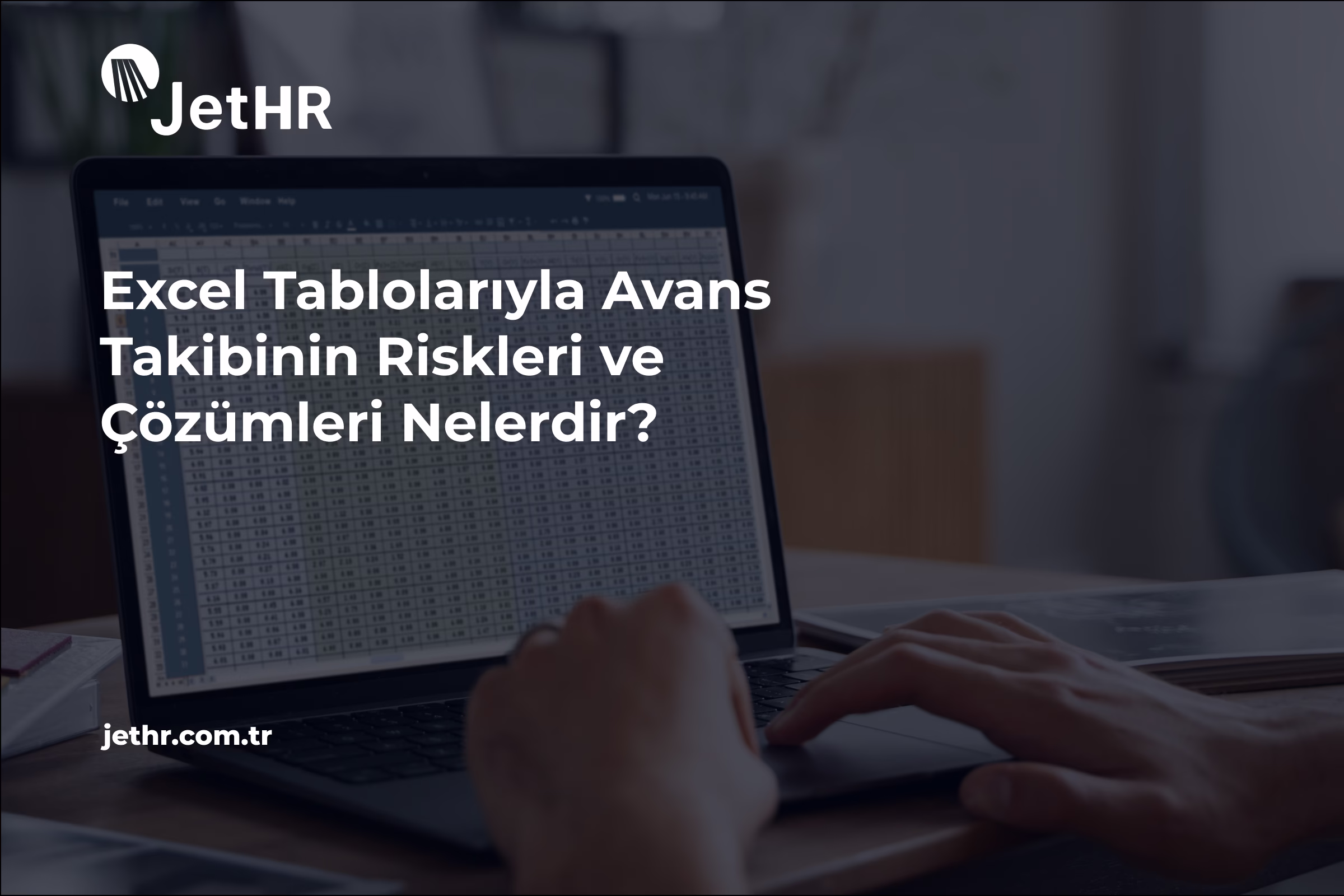 Excel Tablolarıyla Avans Takibinin Riskleri ve Çözümleri Nelerdir